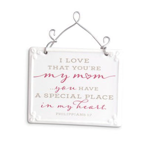 I Love That You're My Mom Plaque