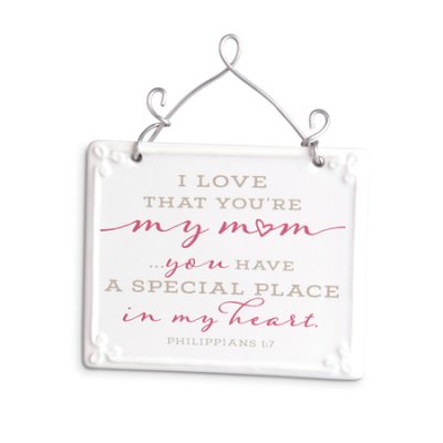 I Love That You're My Mom Plaque
