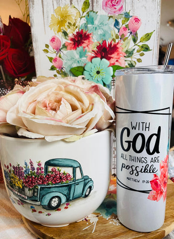 With God All Things Are Possible - Matthew 19:26 Tumbler 20oz