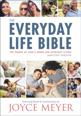 The New Everyday Life Bible: The Power of God's Word For Everyday Living