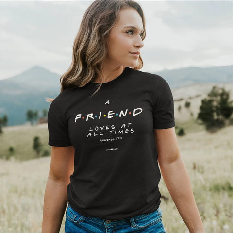 Grace & Truth Women's T-Shirt Friend Proverbs 17:17