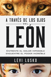 A Través de los Ojos del León (Thru the Eyes of a Lion)