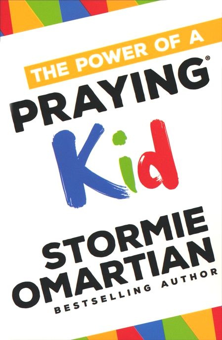 The Power of a Praying ® Kid