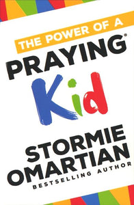 The Power of a Praying ® Kid