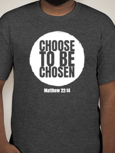 Choose To Be Chosen Dark Heather